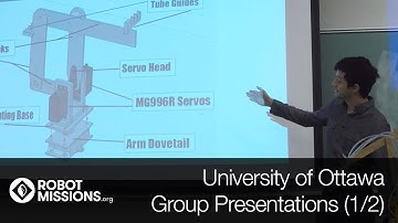uOttawa Robot Missions Group Presentations (Part 1 of 2)