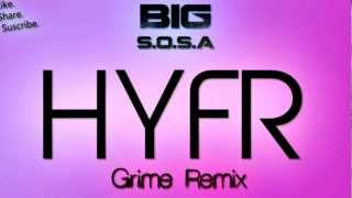 BIG S.O.S.A - HYFR Grime Remix [Instrumental]
