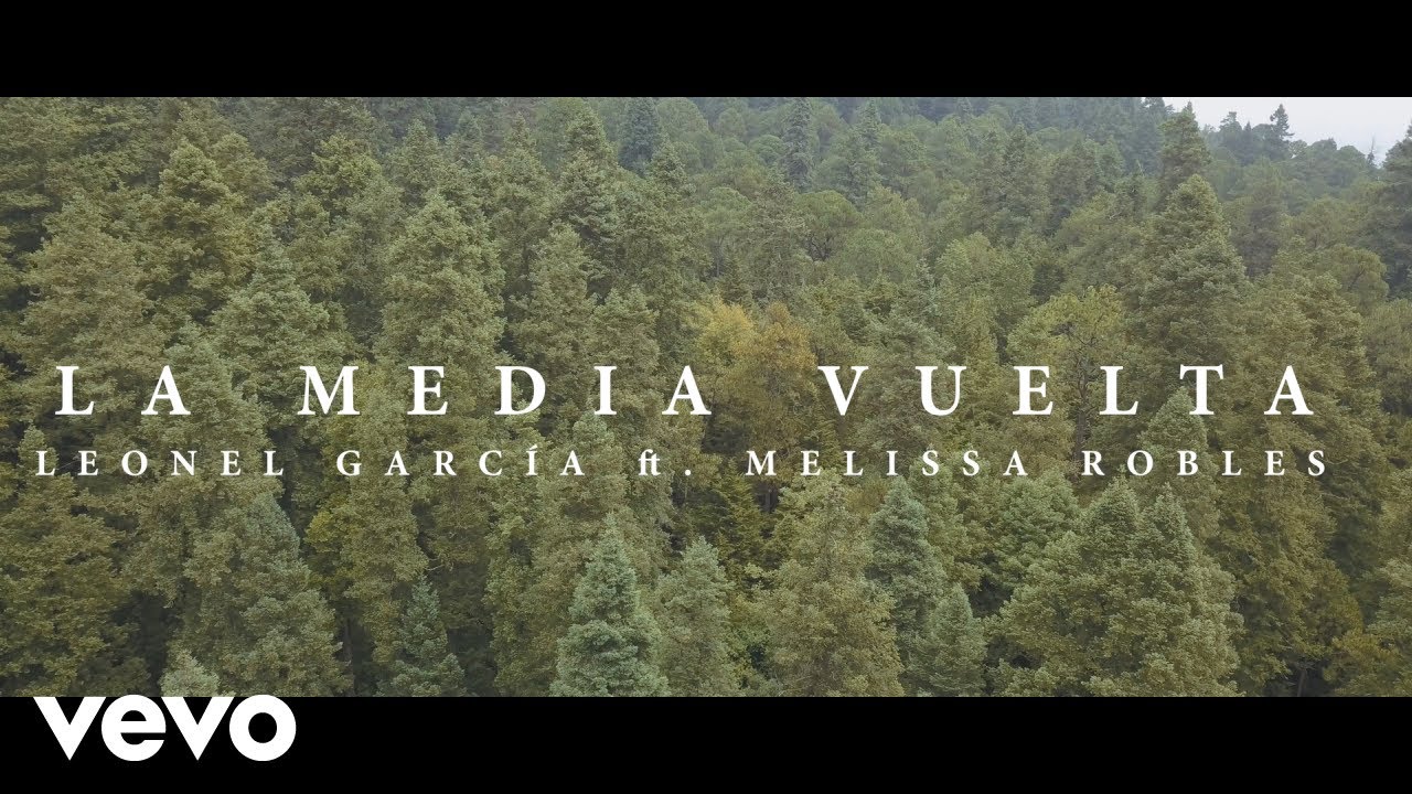 Leonel García - La Media Vuelta ft. Melissa Robles