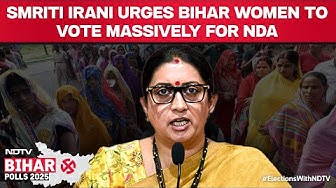 Thumbnail for Bihar Elections | BJP Leader Smriti Irani Appeals To Bihar Women To ‘Vote In Large Numbers’ For NDA