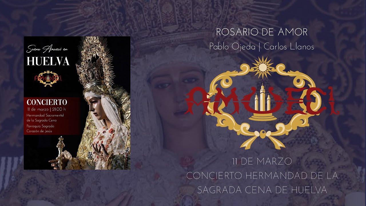 Rosario de Amor (Pablo Ojeda y Carlos Llano) | Concierto Huelva 2023 | AMUECI