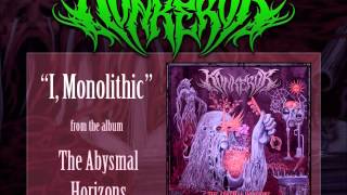 Konkeror - I, Monolithic