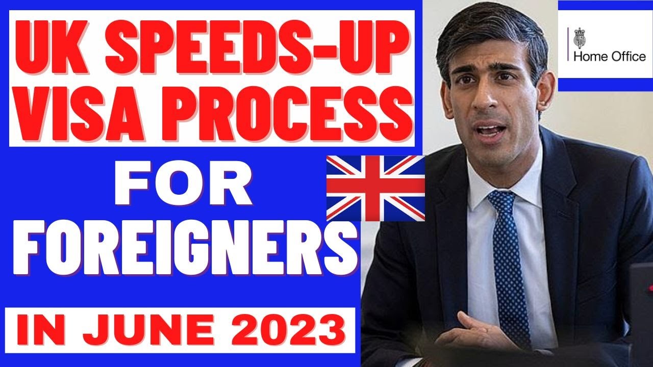 UK Home Office June 2023 Update UK Speeds Up Visa Processing Within 3