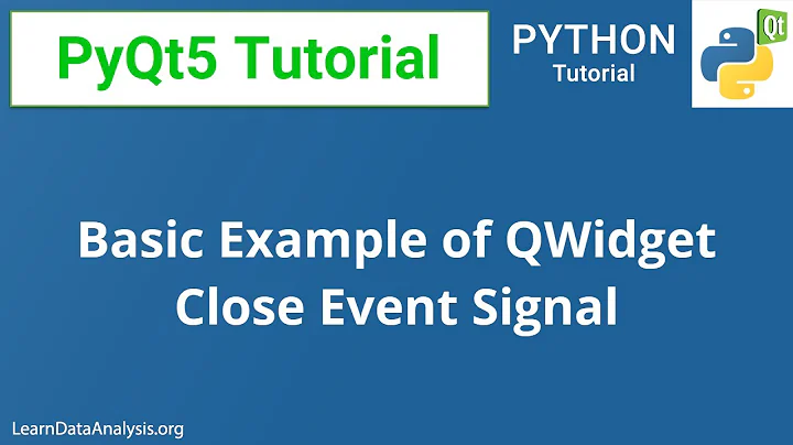 PyQt5 Tutorial | Basic Example of how to use the Close event of the QWidget Class