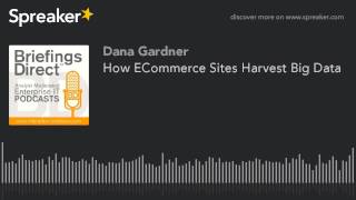 How ECommerce Sites Harvest Big Data