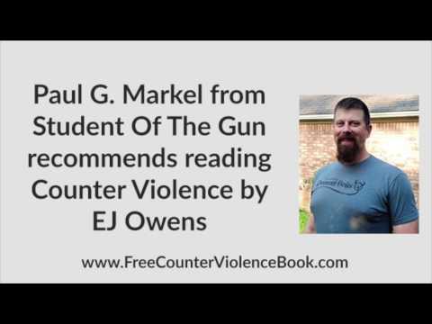 Paul G. Markel (Student Of The Gun) Recommends Reading Counter Violence By EJ Owens