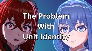 The Problem With Unit Identity