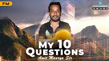 My 10 Questions for GATE 2021 by Amit Maurya Sir | FM | Mechanical Engg.