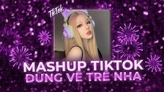 Đừng Về Trễ Nha (Hychun x Đông Remix) x Where U At x Cầm Tay Anh Và Đi - Mashup TikTok 2026