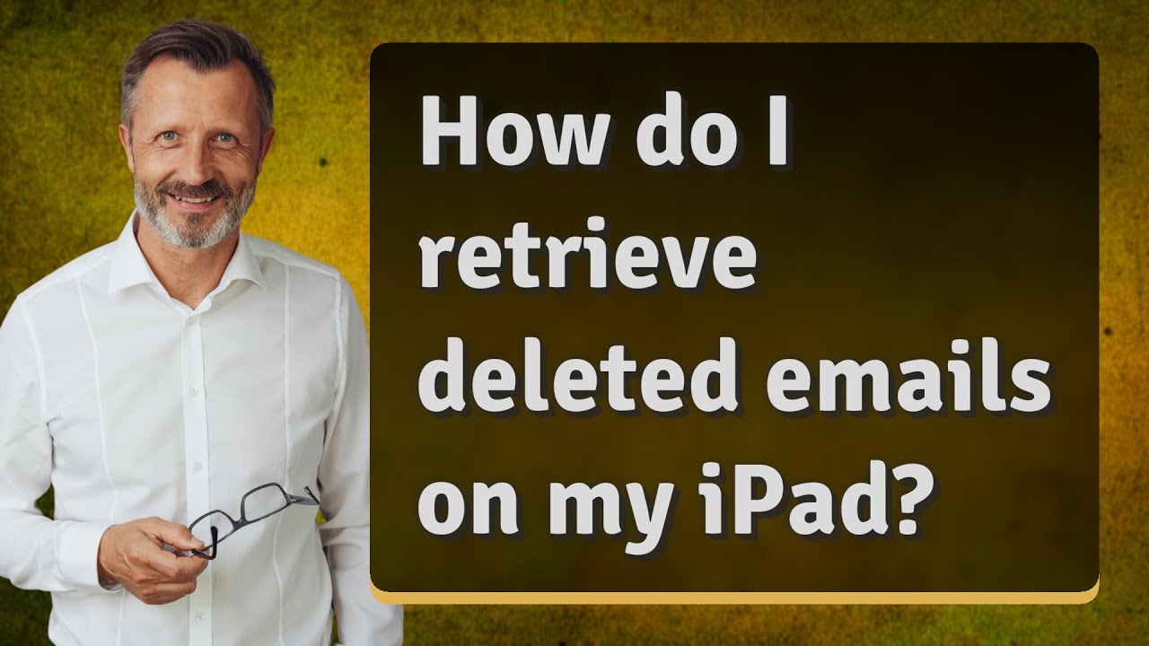 How Do I Retrieve Deleted Emails On My IPad YouTube