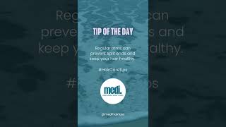 Medi tip of the day: Regular trims can prevent split ends