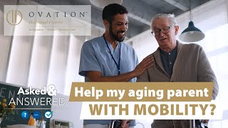 'How can I help my aging parent with mobility?' Omaha expert offers advice