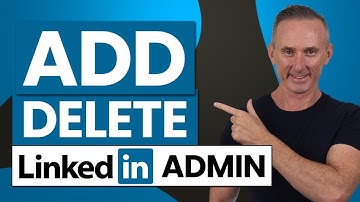 How To Add or Delete Admins From LinkedIn Business Page