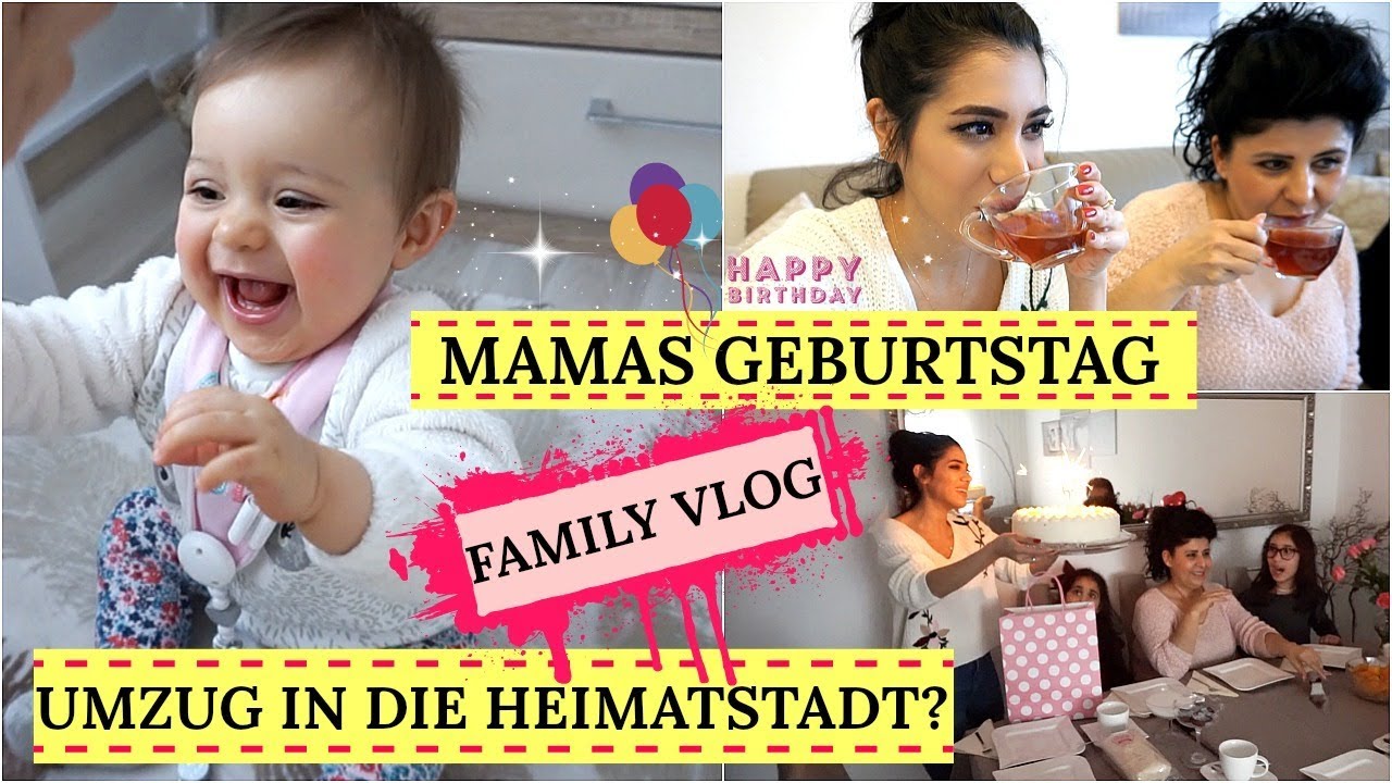FAMILY VLOG I Mamas Geburtstag 🎂 UMZUG in unsere Heimatstadt ⁉️ Fitvia Teerunde I Sevins Wonderland