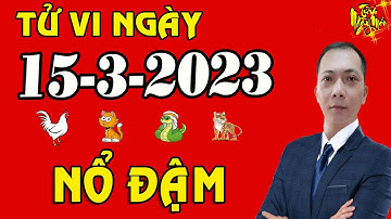 Tu Vi Hang Ngay 15/3/2023 Giới Tiên Tri Tiết Lộ Bí Mật TRÚNG SỐ ĐỘC ĐẮC Giúp 3 Con Giáp Đổi Đời