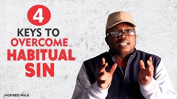 How to Overcome Habitual Sin