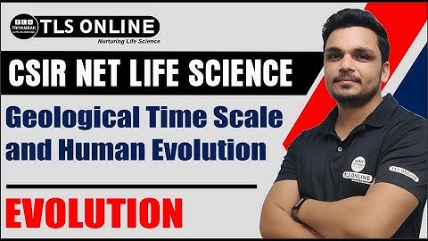 Geological time scale and Human Evolution |Evolution | CSIR NET Life Science | Ashutosh Tiwari |