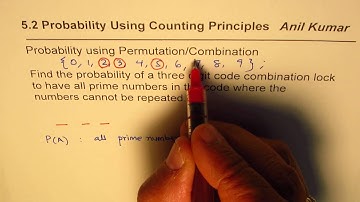 Probability with Counting Principles for 3 Digit Combination Lock Prime Numbers