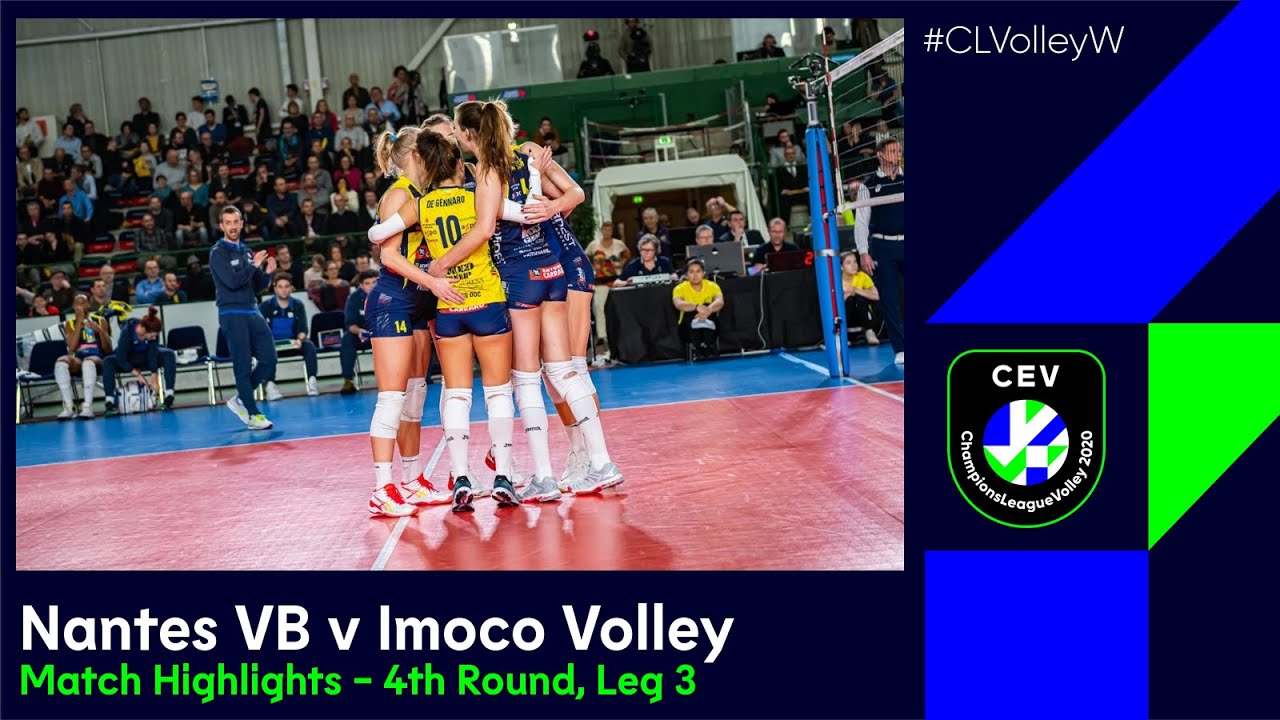 Clvolleyw Nantes Vb V Imoco Conegliano Match Highlights Youtube