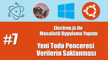 Electron.js ile Masaüstü Uygulama Yapımı #7 - Yeni Todo Penceresi ve Verilerin Saklanması