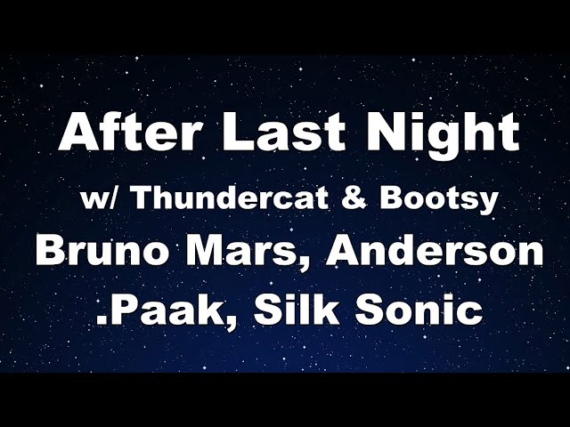 Karaoke♬ After Last Night w/ Thundercat & Bootsy - Bruno Mars, Anderson .Paak, Silk Sonic 【No Guide】