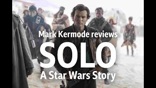 Solo A Star Wars Story Reviewed By Mark Kermode