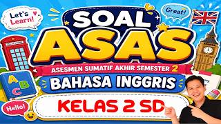 2ND GRADE ENGLISH END-OF-SEMESTER SUMMATIVE PRACTICE TEST - MERDEKA CURRICULUM 2ND GRADE ENGLISH END-OF-SEMESTER SUMMATIVE PRACTICE TEST - MERDEKA CURRICULUM