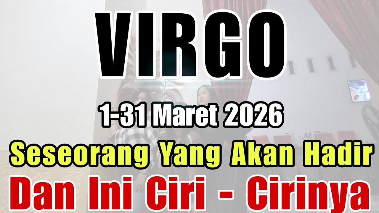 VIRGO ❤️ Ini Dia Ciri-Ciri Seseorang yang Akan Masuk ke Hidupmu [MARET] #tarotmaret