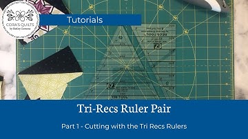 Tri Recs Quilting Rulers Tutorial - Part 1