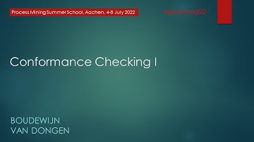 Process Mining Summer School 2022 - Conformance Checking I