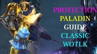Protection Paladin Guide For Raiding Wrath of The Lich King 3.3.5 Protection Paladin Guide For Raiding Wrath of The Lich King 3.3.5