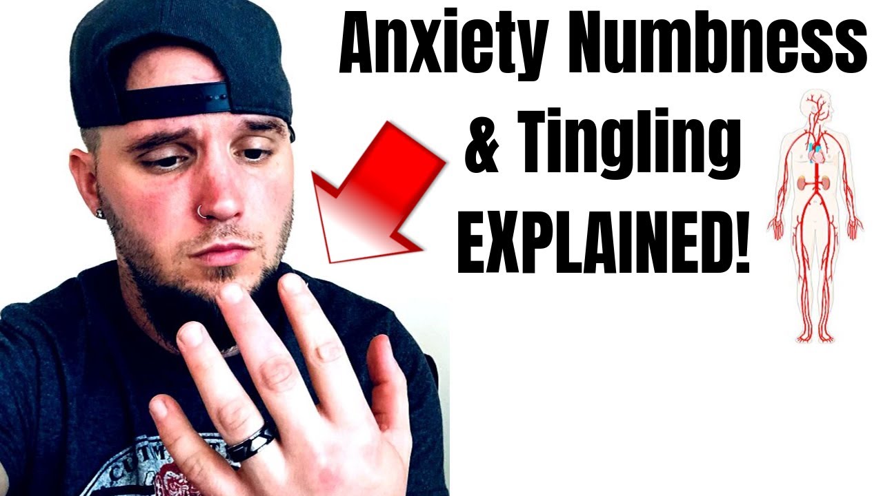 Anxiety Numbness & Tingling Symptoms EXPLAINED!