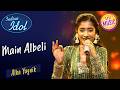 Main Albeli | Alka Yagnik | Indian Idol S16
