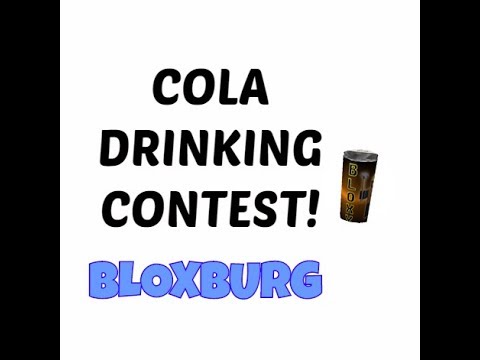 Welcome To Bloxburg Bloxy Cola Drinking Contest Roblox Youtube - roblox bloxy cola decal