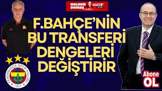 Fenerbahçe'de Jose Mourinho iki önemli transfer için devreye girdi