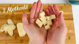 How to Dice Potatoes 2 Ways - The Fastest Method & More Techinical Method