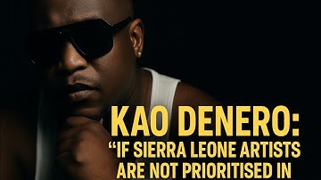 Kao Denero Sends Strong Warning: “No 2026 Shows Without Sierra Leone Artists!” 🇸🇱🔥