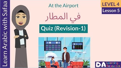 Quiz : At  the Airport (Revision 1) : Learn Arabic with Safaa