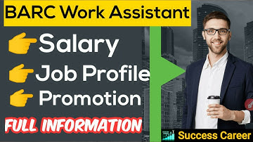 BARC Work Assistant Salary, Job Profile And Promotion Full Information
