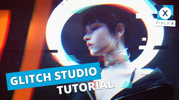 Glitch Studio Tutorial | Pixlr X