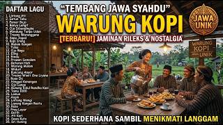 ☕🎵 LAGU JAWA LAWAS PALING ENAK DIDENGAR  Suasana Warung Kopi Jadi Makin Syahdu