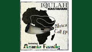 No Man No Higher Than Jah (feat. Azania Family & Ntuthu Nyiki) - Iqulah Rastafari Giddeon Family