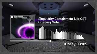 Singularity Containment Site OST - Opening Note