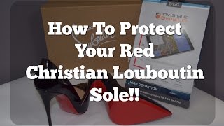How To Protect Your Red Christian Louboutin Sole!!
