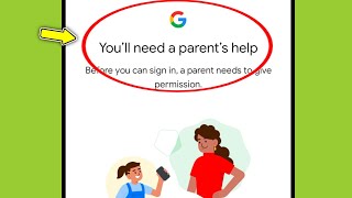 Google Account Youll Need A Parents Help ?