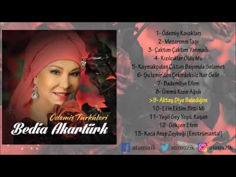 Bedia Akartürk - Aktaş Diye Belediğim [Ödemiş Türküleri]