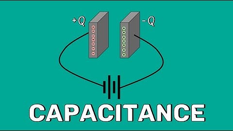 Capacitance - Explained.