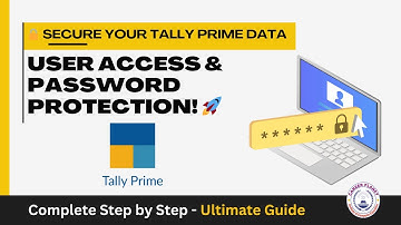 🔒 Secure Your Tally Prime Data: Master User Access & Password Protection! 🚀