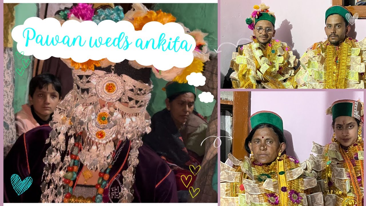 🍃Pawan weds ankita💓 (wedding love marriage) Kinnaur powari