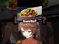 This vtuber LOVES burritos… 🤤😳